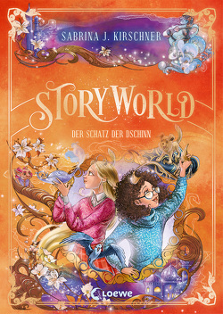 StoryWorld (Band 3) – Der Schatz der Dschinn von Kirschner,  Sabrina J., Korte,  Melanie