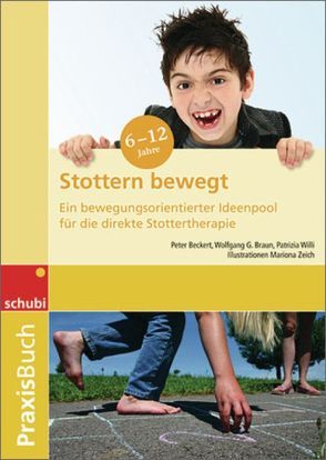 Stottern bewegt von Beckert,  Peter, Braun,  Wolfgang G, Willi,  Patrizia