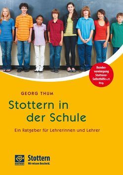 Stottern in der Schule von Paschke,  Steffen, Steinbrenner,  Anika, Thum,  Georg