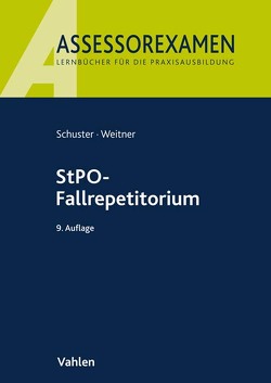 StPO-Fallrepetitorium von Heintschel-Heinegg,  Bernd von, Maihold,  Dieter, Schuster,  Thomas, Weitner,  Friedrich