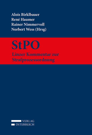 StPO – Linzer Kommentar zur Strafprozessordnung von Birklbauer,  Alois, Haumer,  Rene, Nimmervoll,  Rainer J., Wess,  Norbert