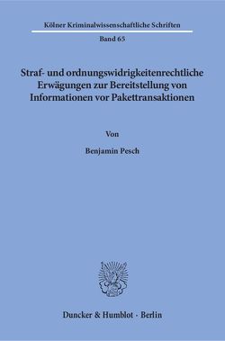 Straf- und ordnungswidrigkeitenrechtliche Erwägungen zur Bereitstellung von Informationen vor Pakettransaktionen. von Pesch,  Benjamin
