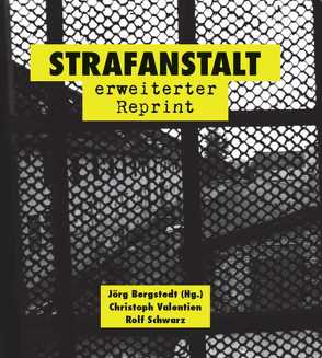 Strafanstalt von Bergstedt,  Jörg, Schwarz,  Rolf, Valentien,  Christoph