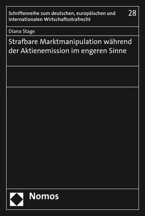 Strafbare Marktmanipulation während der Aktienemission im engeren Sinne von Stage,  Diana