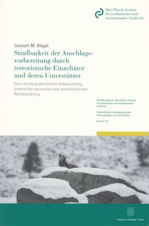 Strafbarkeit der Anschlagsvorbereitung durch terroristische Einzeltäter und deren Unterstützer. von Hügel,  Lennart M.