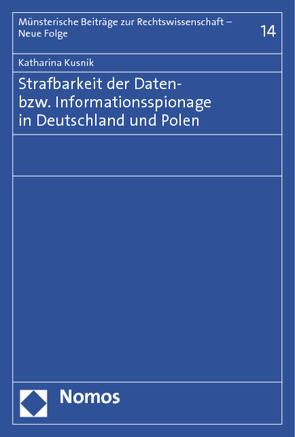 Strafbarkeit der Daten- bzw. Informationsspionage in Deutschland und Polen von Kusnik,  Katharina