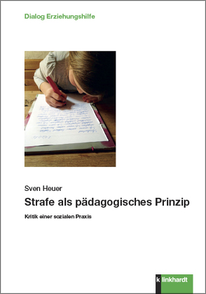 Strafe als pädagogisches Prinzip von Heuer,  Sven