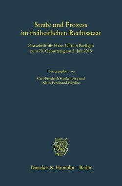 Strafe und Prozess im freiheitlichen Rechtsstaat. von Gärditz,  Klaus Ferdinand, Stuckenberg,  Carl-Friedrich