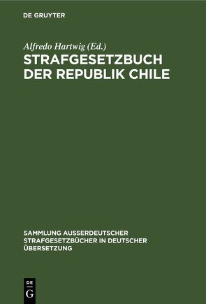 Strafgesetzbuch der Republik Chile von Hartwig,  Alfredo