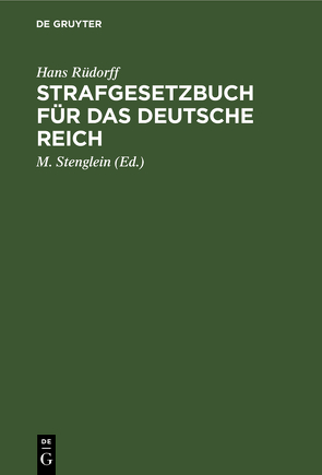 Strafgesetzbuch für das deutsche Reich von Rüdorff,  Hans, Stenglein,  M.