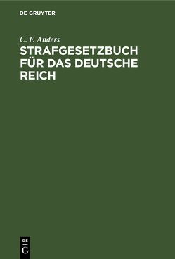 Strafgesetzbuch für das Deutsche Reich von Anders,  C. F.