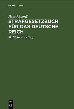 Strafgesetzbuch für das deutsche Reich von Rüdorff,  Hans, Stenglein,  M.