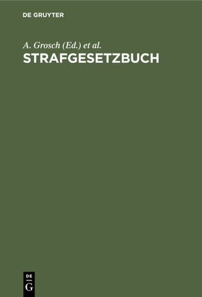 Strafgesetzbuch von Grosch,  A., Petters,  Walter