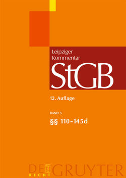 Strafgesetzbuch. Leipziger Kommentar / §§ 110-145d von et al., Geppert,  Klaus, Hanack,  Ernst-Walter, Krauß,  Matthias