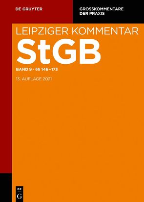 Strafgesetzbuch. Leipziger Kommentar / §§ 146-173 von et al., Kudlich,  Hans, Radtke,  Henning, Wiedner,  Stefan