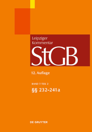 Strafgesetzbuch. Leipziger Kommentar / §§ 232-241a von Altvater,  Gerhard, Güntge,  Georg-Friedrich, Klie,  Christian, Krehl,  Christoph, Kudlich,  Hans, Schluckebier,  Wilhelm