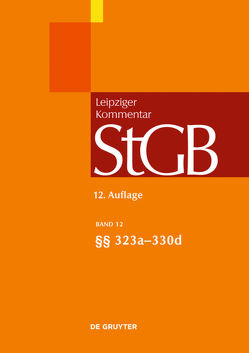 Strafgesetzbuch. Leipziger Kommentar / §§ 323a-330d von Möhrenschlager,  Manfred, Popp,  Andreas