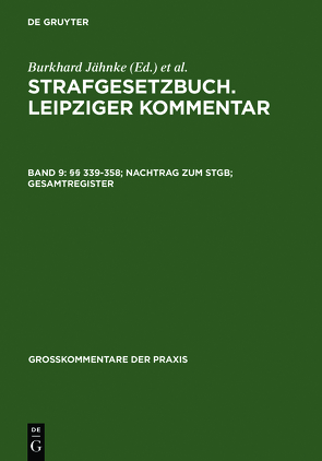 Strafgesetzbuch. Leipziger Kommentar / §§ 339-358; Nachtrag zum StGB; Gesamtregister von et al., Hirsch,  Hans-Joachim, Jescheck,  Hans-Heinrich, Spendel,  Günter