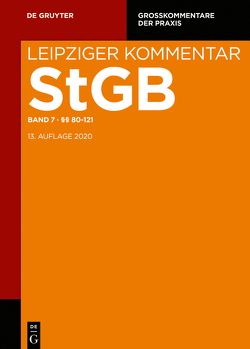 Strafgesetzbuch. Leipziger Kommentar / §§ 80-121 von Barthe,  Christoph, Coen,  Christoph, Engelstätter,  Tobias, et al.