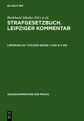 Strafgesetzbuch. Leipziger Kommentar / Titeleien Bände 3 und 9; § 356 von Gillmeister,  Ferdinand