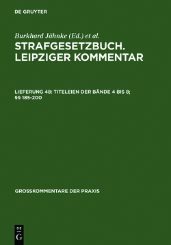 Strafgesetzbuch. Leipziger Kommentar / Titeleien der Bände 4 bis 8; §§ 185-200 von Hilgendorf,  Eric