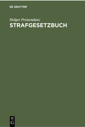 Strafgesetzbuch von Preisendanz,  Holger