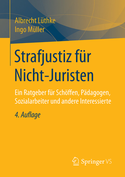 Strafjustiz für Nicht-Juristen von Lüthke,  Albrecht, Mueller,  Ingo