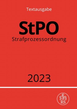 Strafprozessordnung – StPO 2023 von Studier,  Ronny