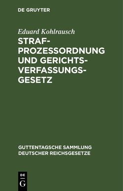 Strafprozessordnung und Gerichtsverfassungsgesetz von Kohlrausch,  Eduard, Mannheim,  Hermann