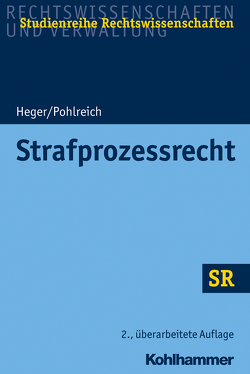 Strafprozessrecht von Boecken,  Winfried, Heger,  Martin, Korioth,  Stefan, Pohlreich,  Erol