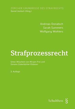 Strafprozessrecht von Donatsch,  Andreas, Summers,  Sarah, Wohlers,  Wolfgang