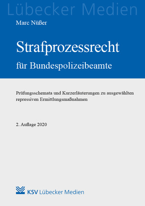 Strafprozessrecht für Bundespolizeibeamte von Nüßer,  Marc