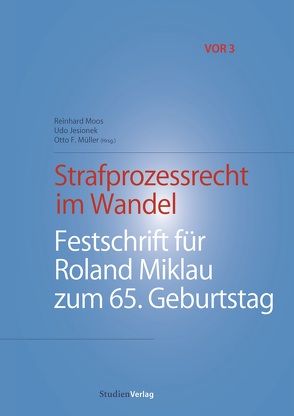 Strafprozessrecht im Wandel von Jesionek,  Udo, Moos,  Reinhard, Müller,  Otto F