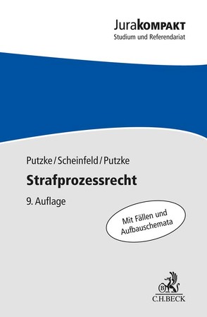 Strafprozessrecht von Putzke,  Christina, Putzke,  Holm, Scheinfeld,  Jörg
