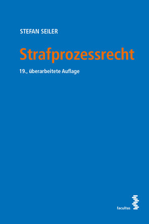 Strafprozessrecht von Seiler,  Stefan