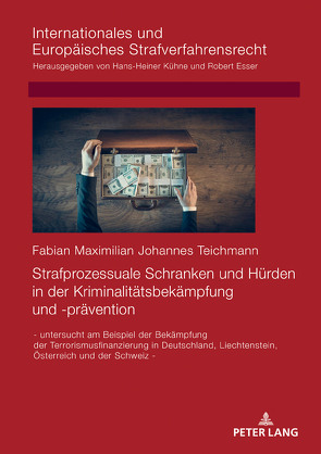Strafprozessuale Schranken und Hürden in der Kriminalitätsbekämpfung und -prävention von Teichmann,  Fabian