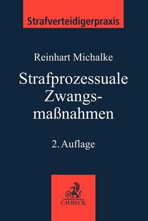 Strafprozessuale Zwangsmaßnahmen von Leitner,  Werner, Michalke,  Reinhart
