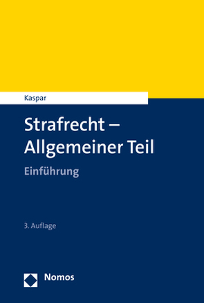 Strafrecht – Allgemeiner Teil von Kaspar,  Johannes