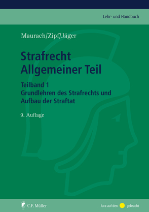 Strafrecht Allgemeiner Teil. Teilband 1 von Jaeger,  Christian, Maurach,  Reinhart, Zipf,  Heinz
