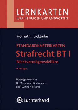 Strafrecht BT I – Nichtvermögensdelikte von Homuth,  Andreas, Lickleder,  Andreas
