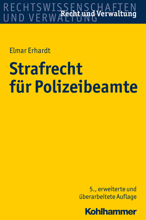 Strafrecht für Polizeibeamte von Erhardt,  Elmar