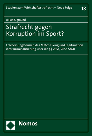 Strafrecht gegen Korruption im Sport? von Sigmund,  Julian