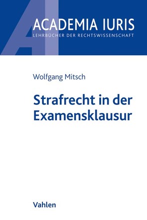 Strafrecht in der Examensklausur von Mitsch,  Wolfgang