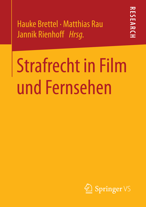 Strafrecht in Film und Fernsehen von Brettel,  Hauke, Rau,  Matthias, Rienhoff,  Jannik