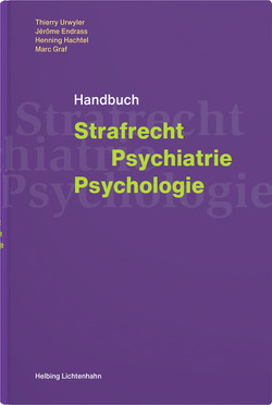 Strafrecht – Psychiatrie – Psychologie von Endrass,  Jérôme, Graf,  Marc, Hachtel,  Henning, Urwyler,  Thierry
