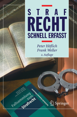 Strafrecht – Schnell erfasst von Höflich,  Peter, Weller,  Frank