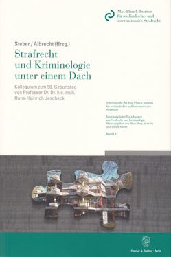Strafrecht und Kriminologie unter einem Dach. von Albrecht,  Hans-Jörg, Sieber,  Ulrich