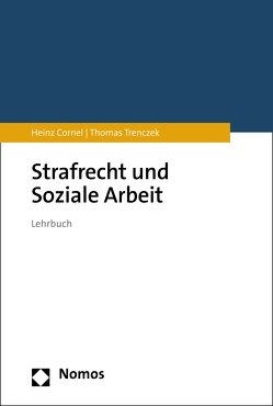 Strafrecht und Soziale Arbeit von Cornel,  Heinz, Trenczek,  Thomas
