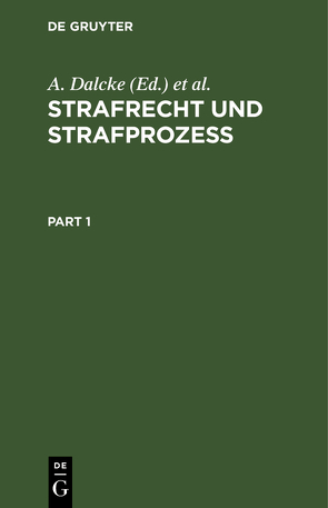 Strafrecht und Strafprozeß von Dalcke,  A., Dalcke,  V., Fuhrmann,  G.