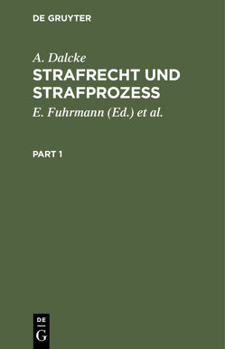 Strafrecht und Strafprozeß von Dalcke,  A., Fuhrmann,  E., Krug,  K, Schäfer,  K.